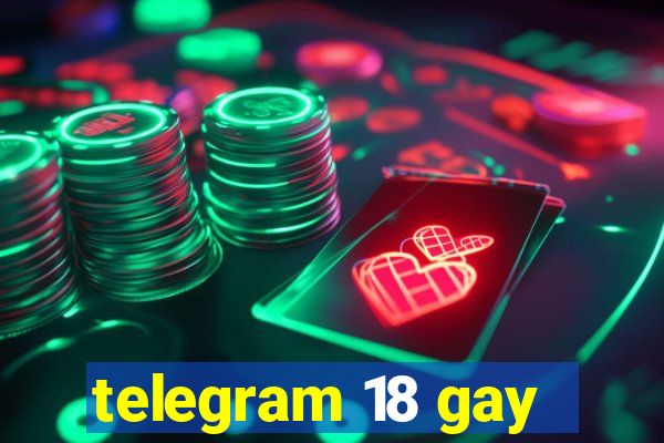 telegram 18 gay